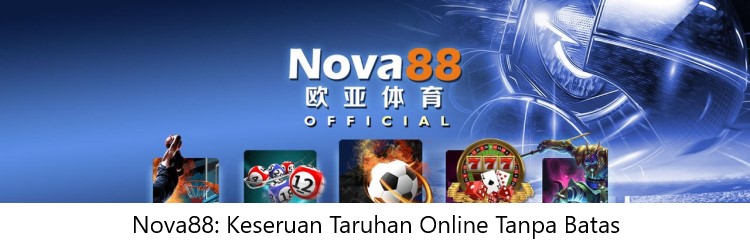 Nova88: Keseruan Taruhan